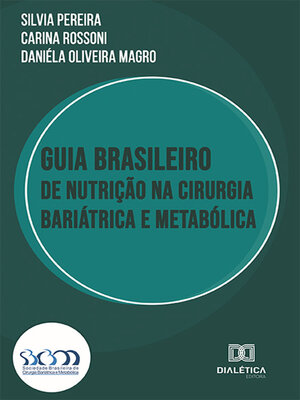 cover image of Guia Brasileiro de Nutrição na Cirurgia Bariátrica e Metabólica